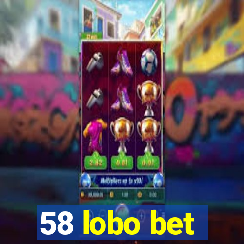 58 lobo bet